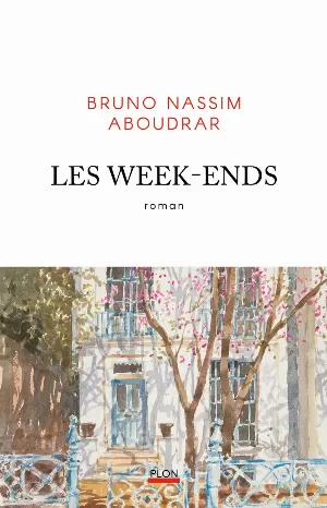 Bruno Nassim Aboudrar – Les week-ends